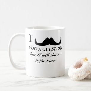 トレンディーおよびカッコいいのI mustache you a question コーヒーマグカップ