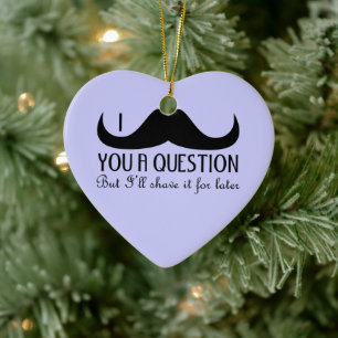 トレンディーおよびカッコいいのI mustache you a question セラミックオーナメント