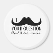トレンディーとカッコいいI mustache you a question マグネット (正面)