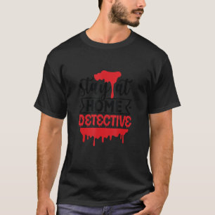 トレンディーステイアットホーム探偵真の犯罪番組Mur Tシャツ