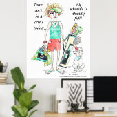 トレンディー今日の危機なし…ユーモアのある戯画 ポスター (ホームオフィス)