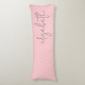 トレンディー水玉模様赤面ピンクスクリプトグレー名 ボディピロー (正面縦)