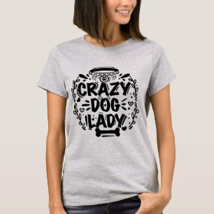 トレンディー熱狂するドッグレディドッグママ Tシャツ