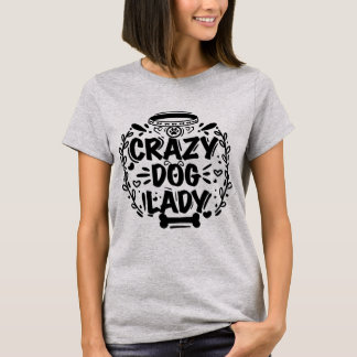 トレンディー熱狂するドッグレディドッグママ Tシャツ