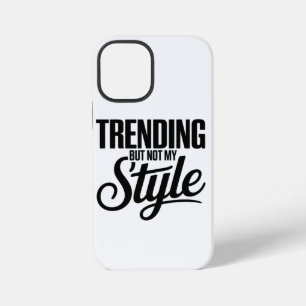 トレンドではなく私のスタイルおもしろい皮肉Tee iPhone 12 Miniケース