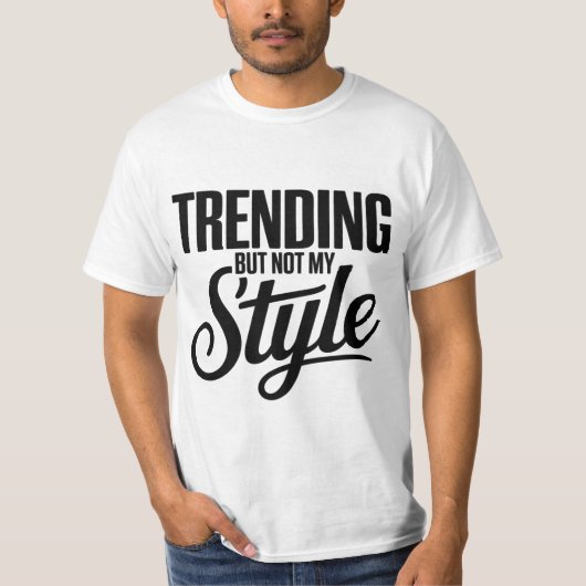 トレンドではなく私のスタイルおもしろい皮肉Tee Tシャツ (正面)