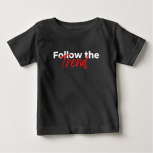 トレンド後を追引用文やる気を起こさせるタイポグラフィ ベビーTシャツ