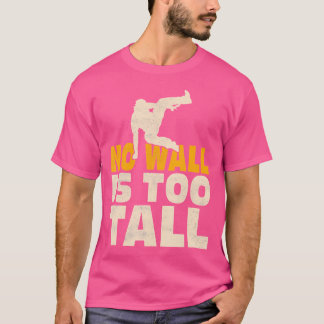 トレースルール パルクール 壁は高くても越えられる Tシャツ