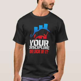 トレーダーのモチベーション | 強気 | 規律 Tシャツ