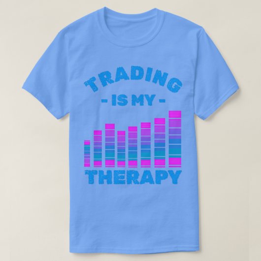 トレーディングは私のセラピー4 Tシャツ (デザイン正面)