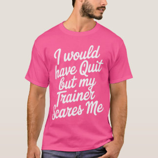 トレーナーが怖いのでやめない女性のワークアウト Tシャツ