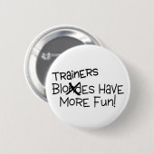 トレーナーはより多くの楽しい時を過します 缶バッジ (正面&裏面)