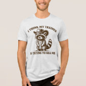 トレーナーは私を殺そうとしている？アライグマ トライブレンドＴシャツ (正面)