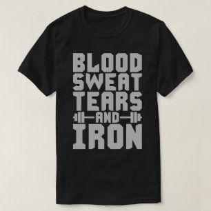 トレーニングの動機 – 血液、汗、涙、鉄 Tシャツ