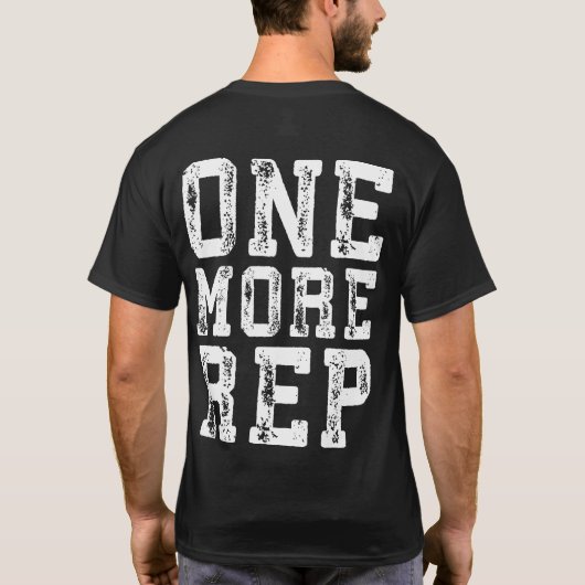 トレーニングインスピレーション – One More やる気を起こさせる Rep Tシャツ (裏面)