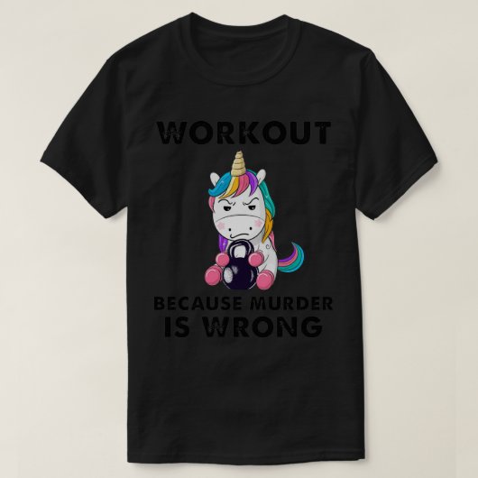 トレーニング殺人は間違った贈り物ユニコーンの重さ Tシャツ (デザイン正面)
