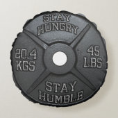 トレーニング – ステイ飢え、ステイ・ハンブル – Barbellプレート ラウンドクッション (正面)