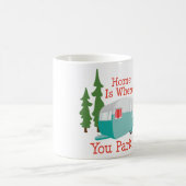 トレーラーの家、家はそれを駐車するところです コーヒーマグカップ (中央)