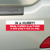 トレーラーステッカー – 急いで? バンパーステッカー (車上)