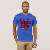 トレーラーパークの王族 Tシャツ (正面フル)
