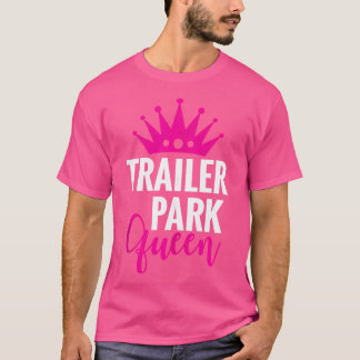 トレーラーパーククイーンおもしろいレッドネックキャンピングギフトChri Tシャツ