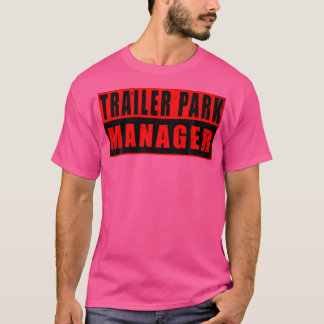 トレーラーパークマネージャーおもしろい Tシャツ
