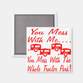 トレーラーパーク全体を混乱させる マグネット (正面/裏面)