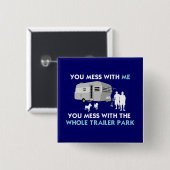...トレーラーパーク全体を混乱させる！ 缶バッジ (正面&裏面)