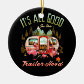 トレーラーフードのフラミンゴキャンプは全て良い セラミックオーナメント (正面)