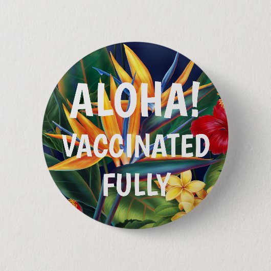 トロピカルパラダイスハワイアンフローラアロハワクチン接種 缶バッジ (正面)