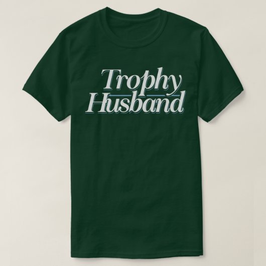 トロフィーの夫 1 Tシャツ (デザイン正面)