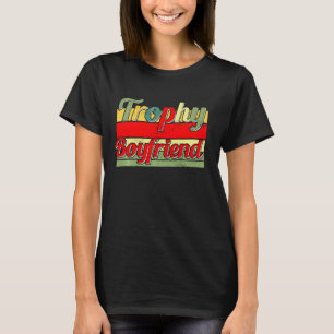トロフィーボーイフレンドおもしろいガールフレンド誇りを持ったマッチング Tシャツ