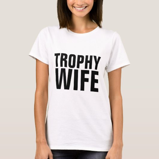 トロフィ結婚ー妻のTシャツ Tシャツ (正面)