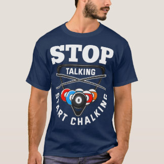 トーキングストップスタートチャークプールプレイヤー引用文ビル Tシャツ