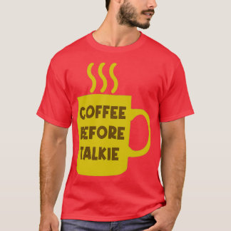 トーキー前のコーヒー1 Tシャツ