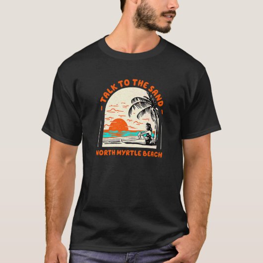 トークザサンドノースマートルビーチ海サウスCa Tシャツ (正面)