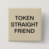トークンまっすぐな友人の正方形ボタン 缶バッジ (正面)