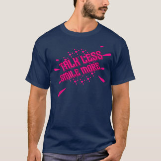 トーク少ないスマイルモチベーションおもしろい引用文皮肉 Tシャツ