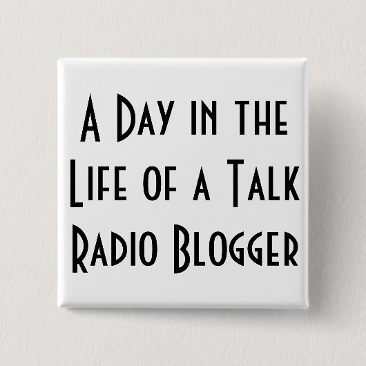 トーク番組中心のラジオ放送のブロガーの生命の日はボタンがかかります 缶バッジ (正面)