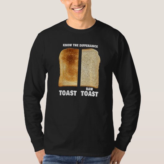 トーストと生のトーストの違いを知る Tシャツ (正面)