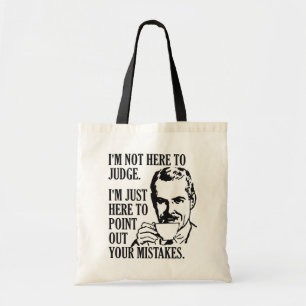 トートバおもしろいッグの「Not Here To Judging」 トートバッグ