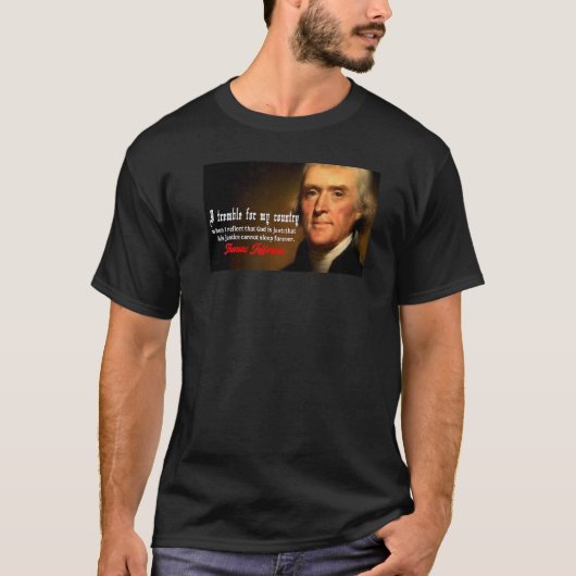 トーマス・ジェファーソン 信仰するアメリカの自由の火 Tシャツ (正面)