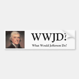 トーマス・ジェファーソン、WWJDか。、何がジェファーソンしますか。 バンパーステッカー