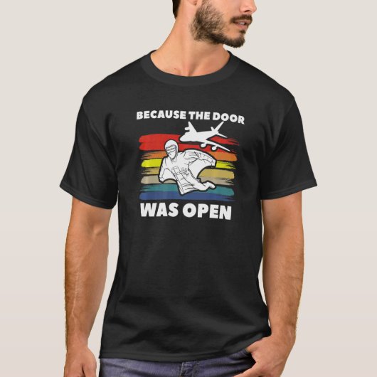 ドアが開いていたからウィングスーツ スカイダイビング Tシャツ (正面)