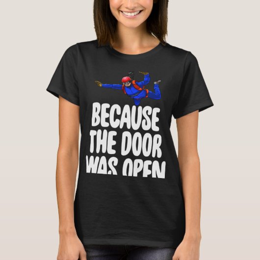 ドアが開いていたからスカイダイビング Tシャツ (正面)