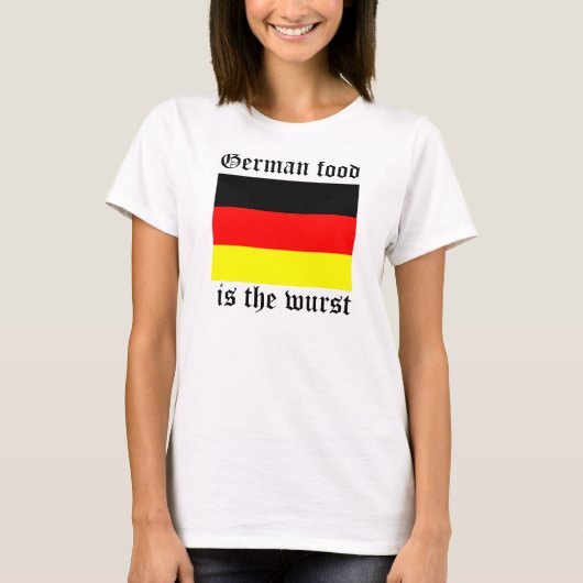 ドイツの食糧はWurstレディースティーです Tシャツ (正面)