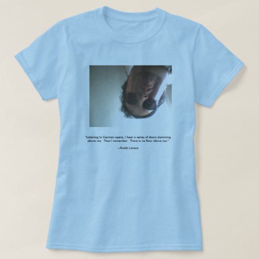 "ドイツオペラに聞いて、私は聞きます… " Tシャツ (デザイン正面)