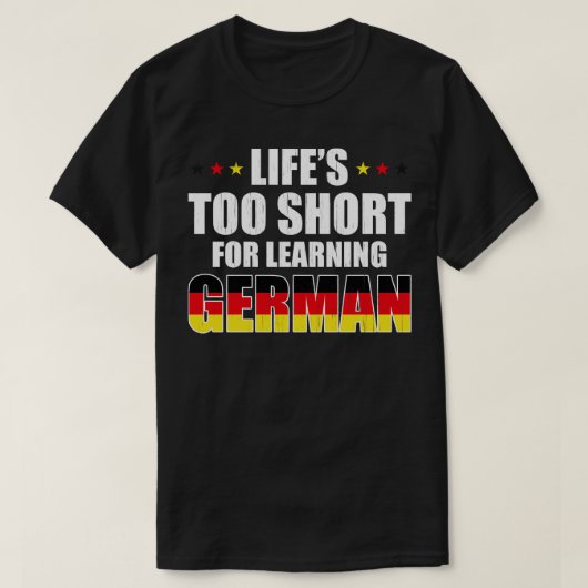 ドイツ人には学寿命が短い Tシャツ (デザイン正面)
