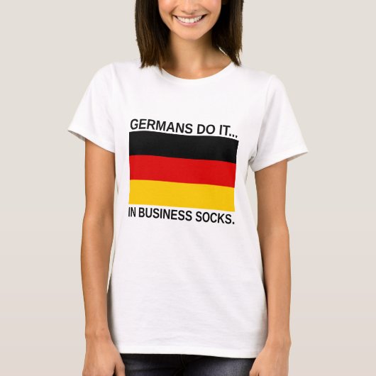 ドイツ人はビジネスソックスでそれをやる Tシャツ (正面)