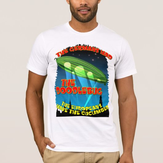ドイツ人はDoodlebugを持っていました Tシャツ (正面)